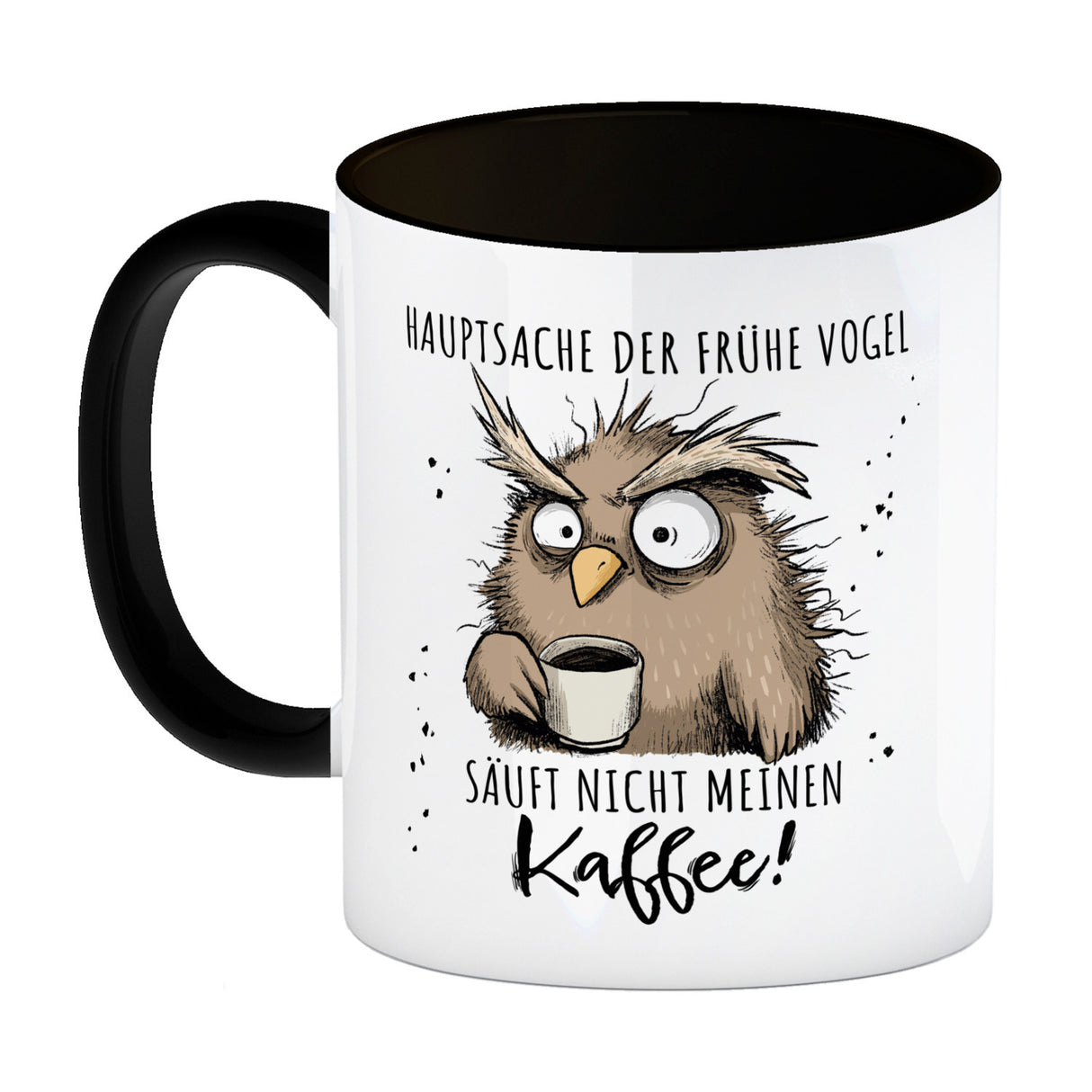 Eule Kaffeebecher mit Spruch Früher Vogel soll nicht Kaffee saufen