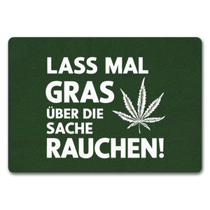 Lass mal Gras rauchen Fußmatte in 35x50 cm ohne Rand mit Cannabisblatt