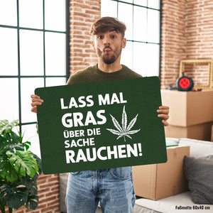 Lass mal Gras rauchen Fußmatte in 35x50 cm ohne Rand mit Cannabisblatt