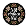 NÖ Einfach nö Blumensprache Magnet rund