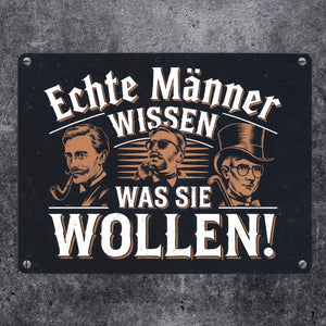 Echte Männer wissen was sie wollen Metallschild in 15x20 cm