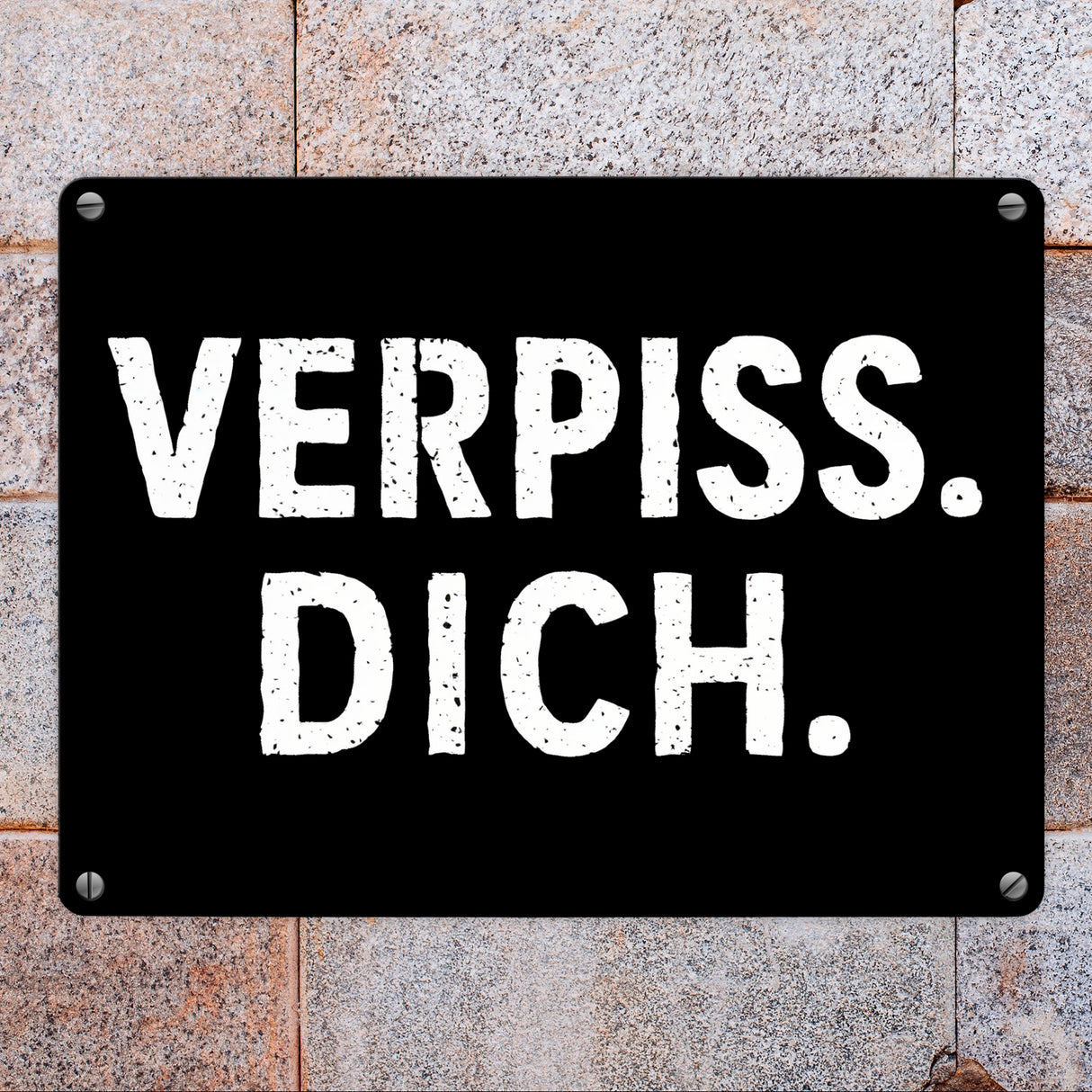 Lustiges Verpiss Dich Metallschild in 15x20 cm