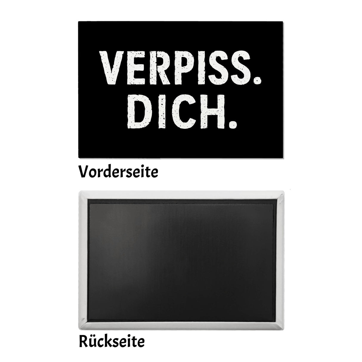 Lustiger Verpiss Dich Souvenir Magnet
