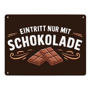 EINTRITT NUR MIT SCHOKOLADE Metallschild in 15x20 cm für Schokoladenfans