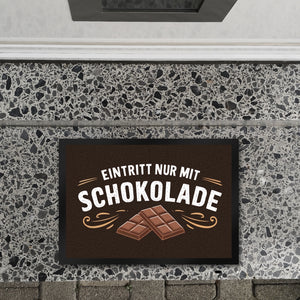 EINTRITT NUR MIT SCHOKOLADE Fussmatte für Schokoladenfans