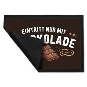 EINTRITT NUR MIT SCHOKOLADE Fussmatte für Schokoladenfans