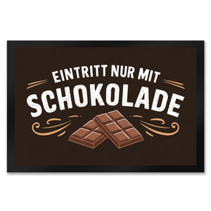 EINTRITT NUR MIT SCHOKOLADE Fussmatte für Schokoladenfans