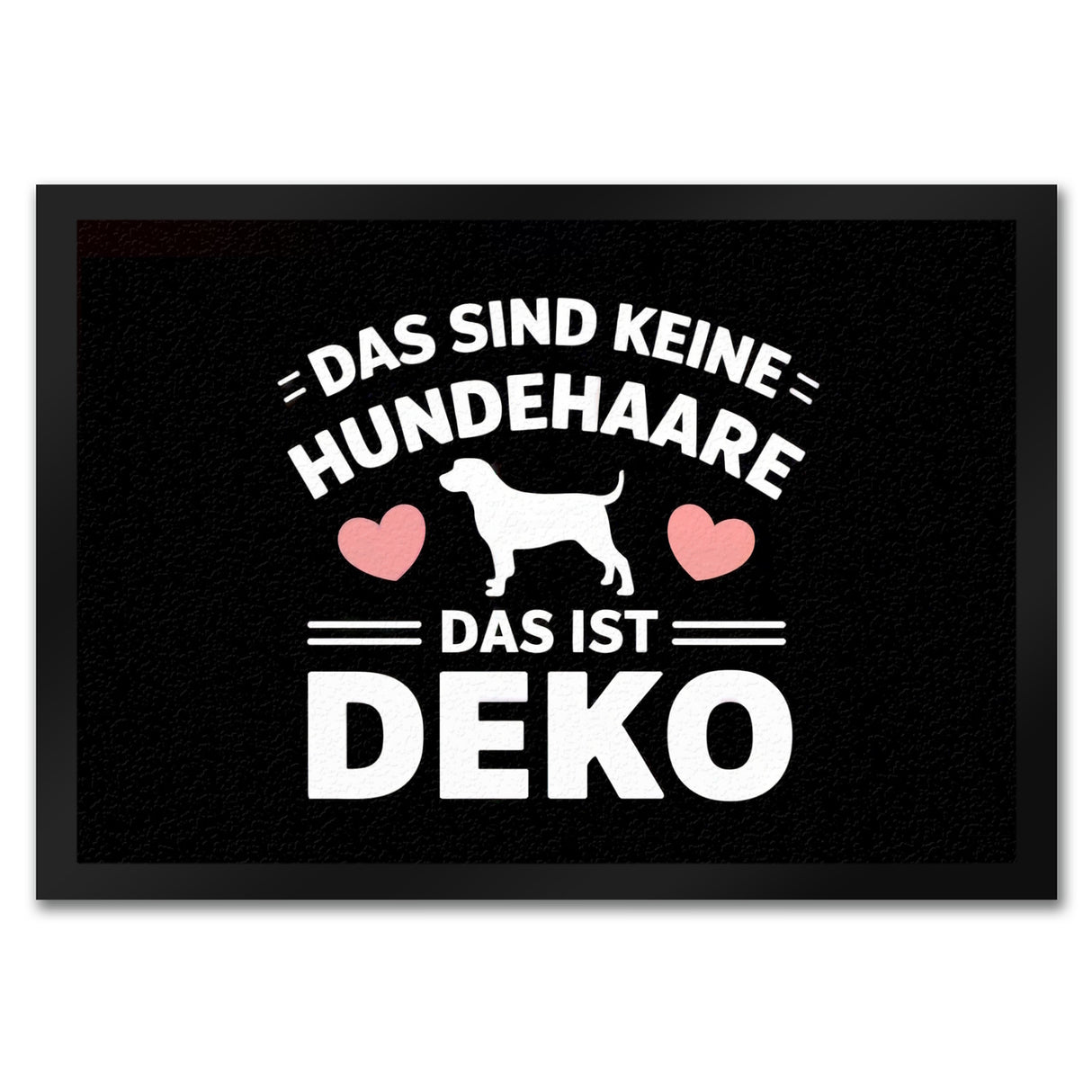 Keine Hundehaare nur Deko Hunde Fußmatte in 35x50 cm