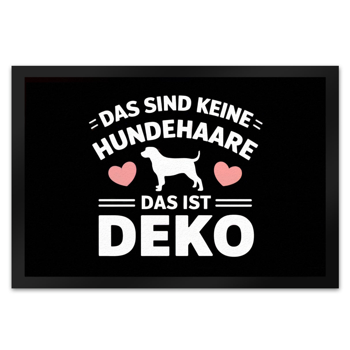 Keine Hundehaare nur Deko Hunde Fußmatte in 35x50 cm