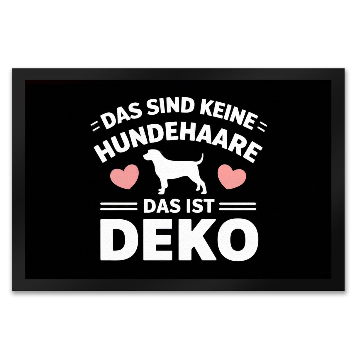 Keine Hundehaare nur Deko Hunde Fußmatte in 35x50 cm