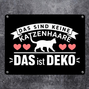 Keine Katzenhaare nur Deko Katzen Metallschild in 15x20 cm