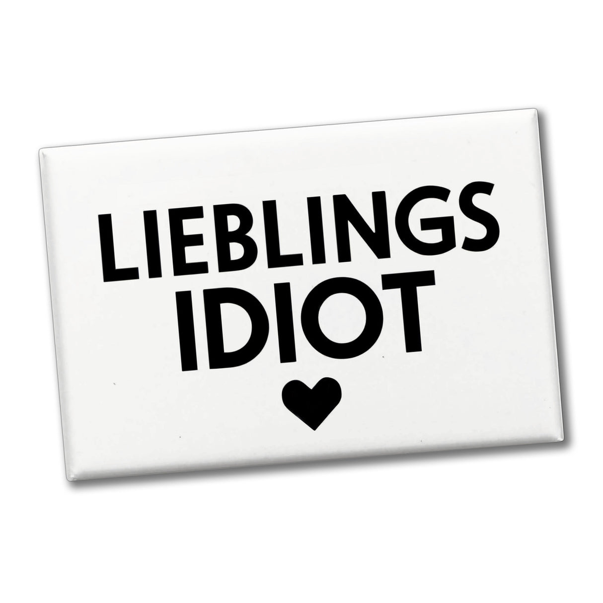 Lieblings Idiot Statement Souvenir Magnet mit Herz