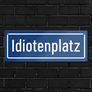Idiotenplatz Dekoration Metallschild