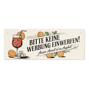 Bitte keine Werbung einwerfen Metallschild - ausser Aperol im Angebot