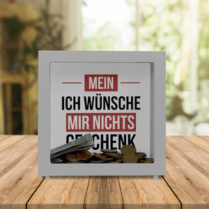 Mein ICH WÜNSCHE MIR NICHTS Spardose