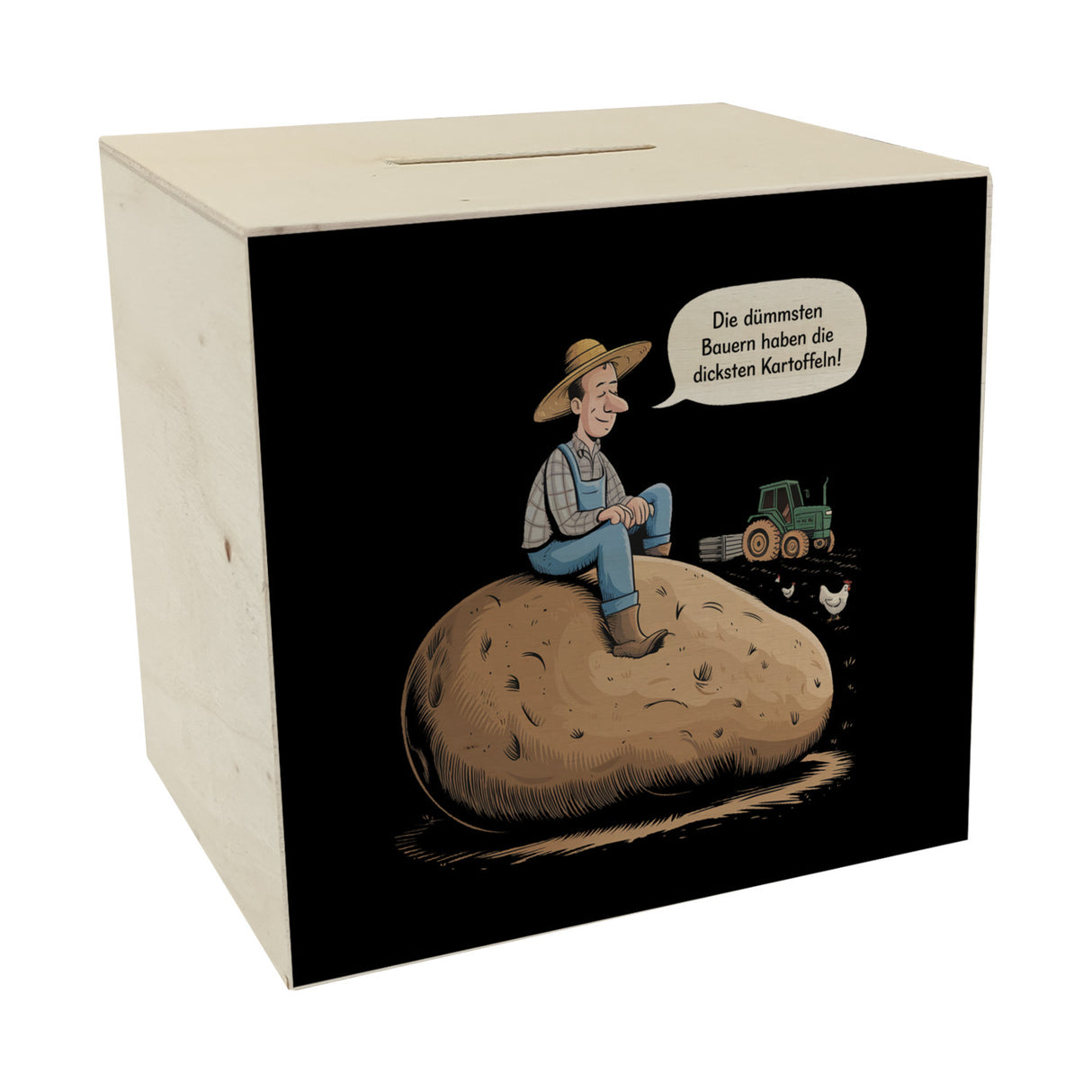Dümmsten Bauern haben die dicksten Kartoffeln Spardose zur Motivation