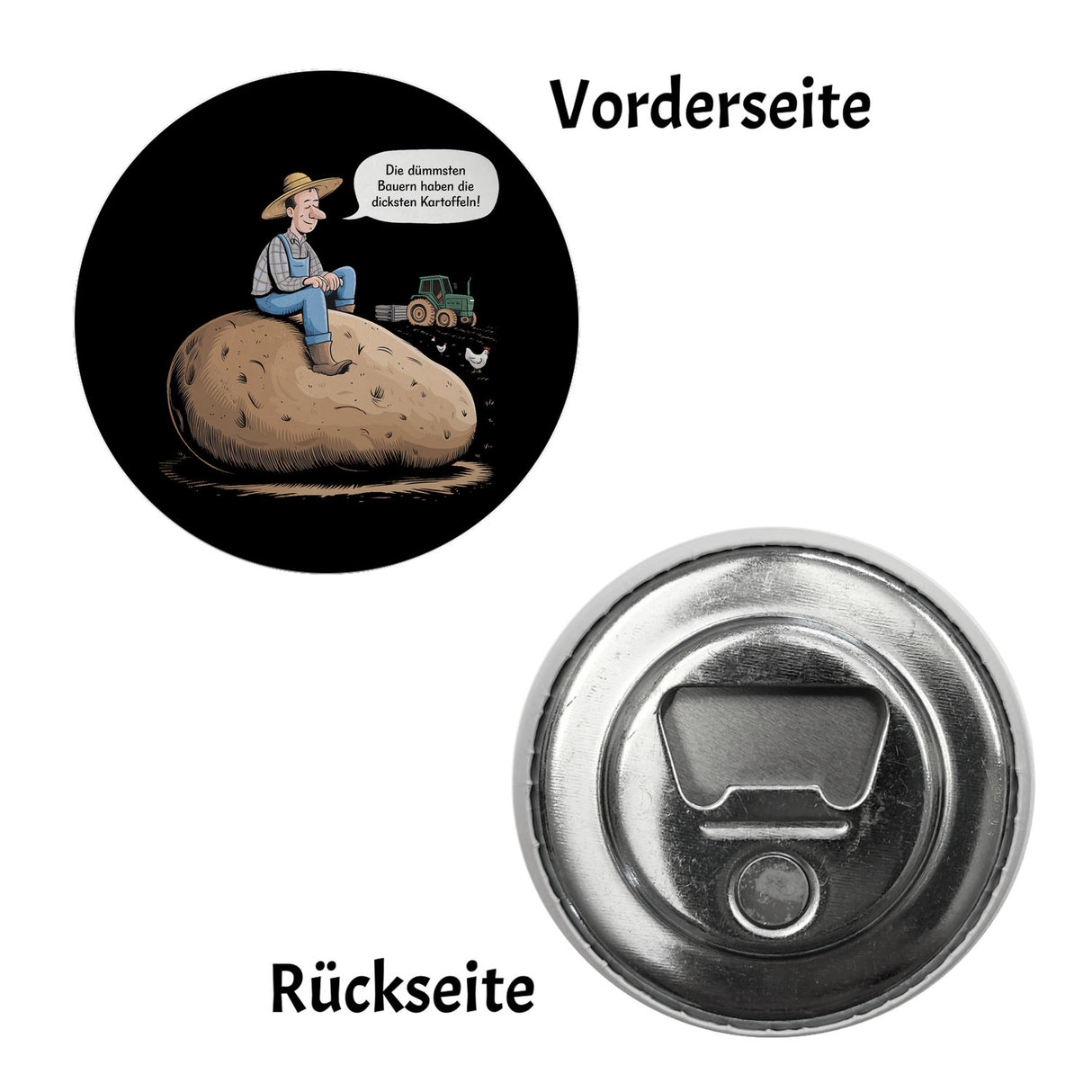 Dümmsten Bauern haben die dicksten Kartoffeln Magnet zur Motivation