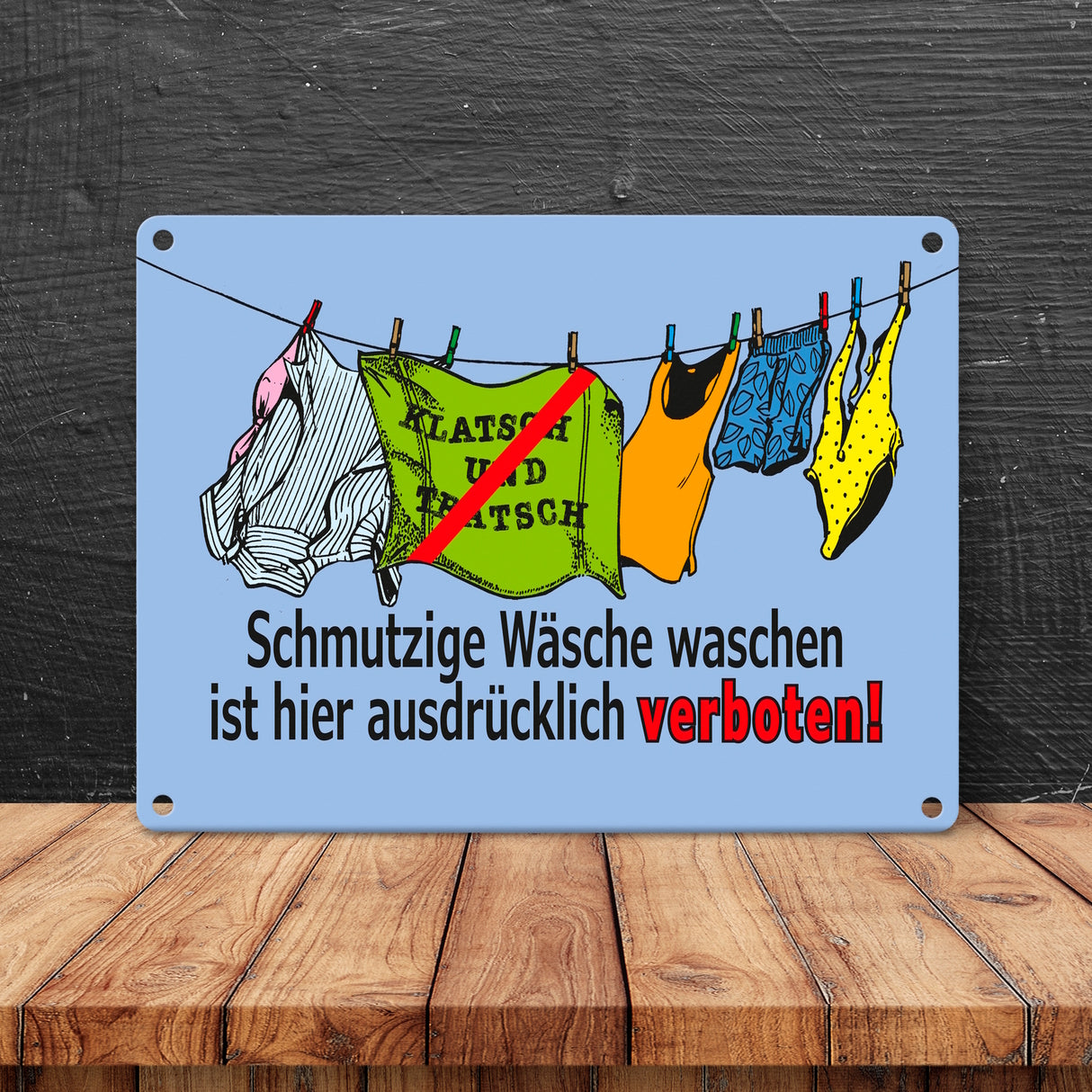 Klatsch und Tratsch Metallschild in 15x20 cm mit Spruch: Schmutzige Wäsche waschen verboten!