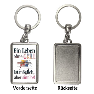 Leben ohne Grill ist möglich, aber sinnlos! Schlüsselanhänger