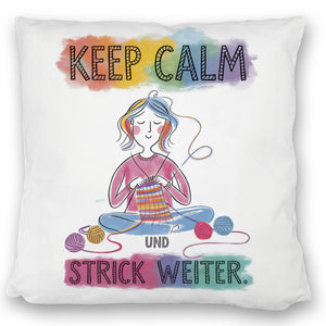 Keep calm und strick weiter Kissen