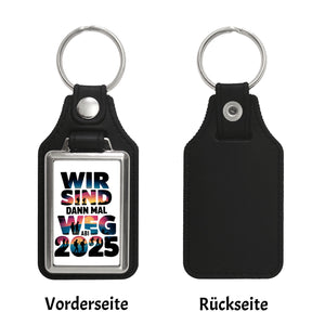 Wir sind dann mal weg Schlüsselanhänger ABI 2025