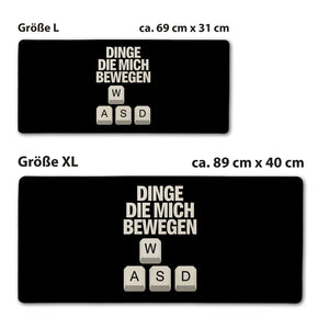 WASD Gamer Schreibtischunterlage 69x31cm XXL Mauspad - Dinge die mich bewegen