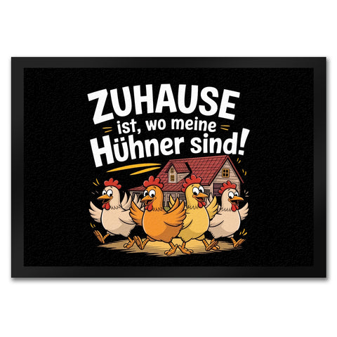Zuhause ist, wo meine Hühner sind! Fußmatte in 35x50 cm