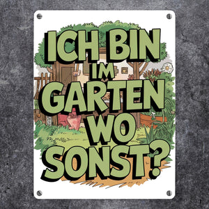 Im Garten wo sonst Metallschild in 15x20 cm