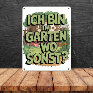 Im Garten wo sonst Metallschild in 15x20 cm