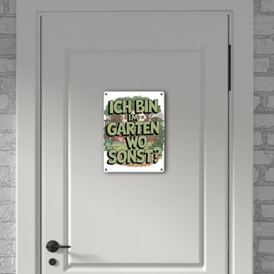 Im Garten wo sonst Metallschild in 15x20 cm