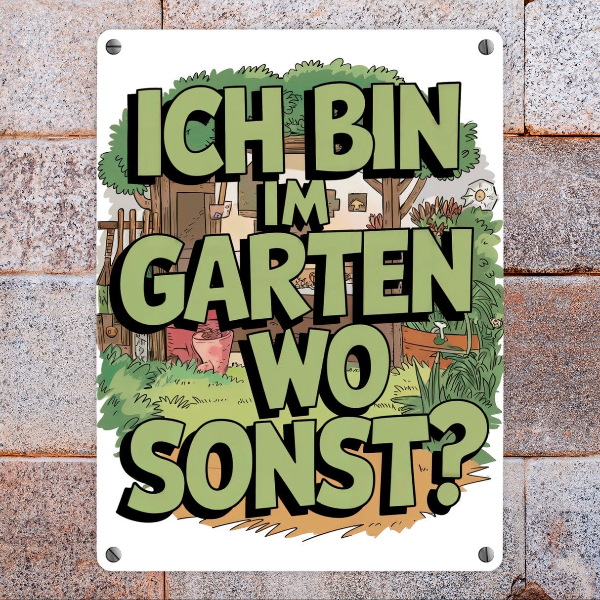 Im Garten wo sonst Metallschild in 15x20 cm