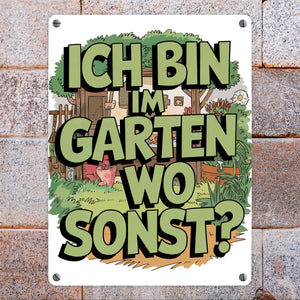 Im Garten wo sonst Metallschild in 15x20 cm