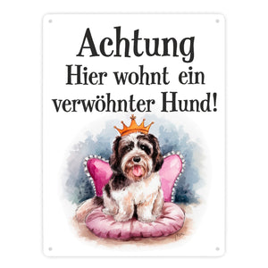 Achtung - verwöhnter Hund Metallschild in 15x20 cm