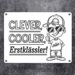 Clever, cooler, Erstklässler Metallschild in 15x20 cm für den Schulanfang