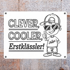 Clever, cooler, Erstklässler Metallschild in 15x20 cm für den Schulanfang
