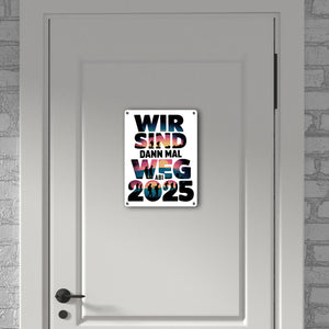 Wir sind dann mal weg Metallschild in 15x20 cm ABI 2025