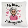 Für meine Lieblingsoma Kissen