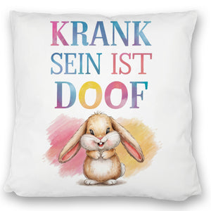 Krank sein ist doof Kissen mit niedlichem Kaninchen