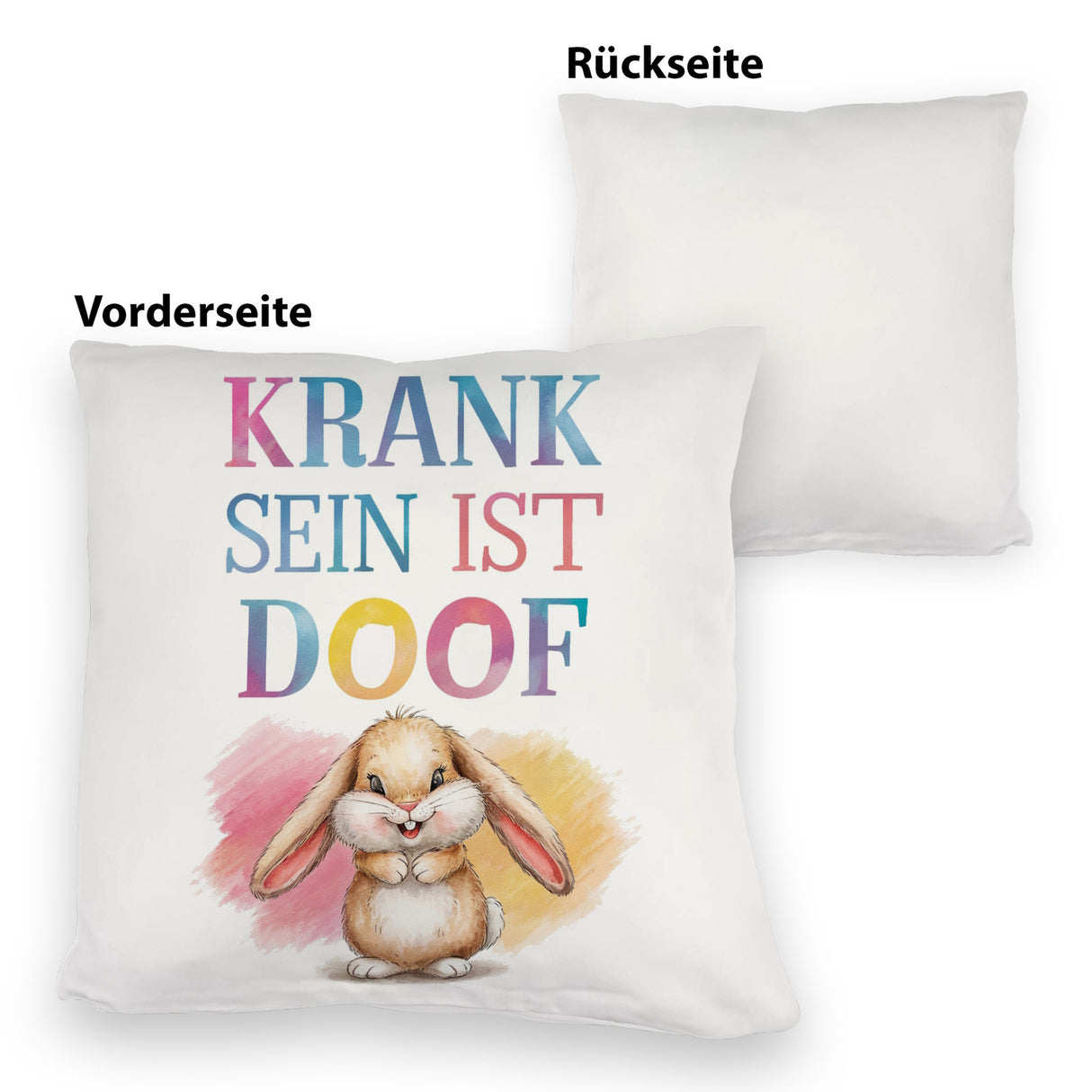 Krank sein ist doof Kissen mit niedlichem Kaninchen