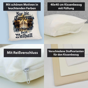 Nur die Tapferen verdienen den Walhall Kissen