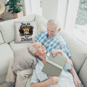 Nur die Tapferen verdienen den Walhall Kissen