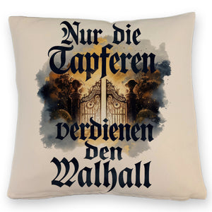 Nur die Tapferen verdienen den Walhall Kissen