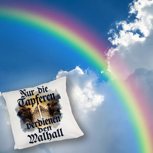 Nur die Tapferen verdienen den Walhall Kissen