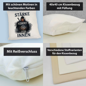 Starker Krieger - Stärke kommt von innen Kissen