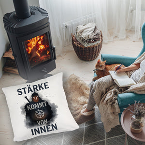 Starker Krieger - Stärke kommt von innen Kissen
