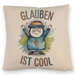 Glauben ist cool Kissen - christliches Motiv