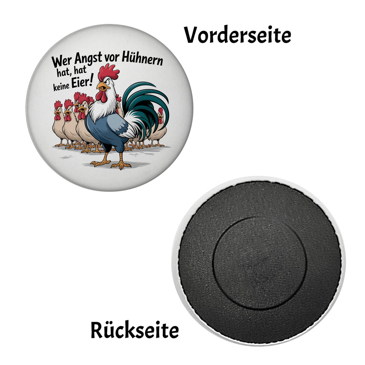 Wer Angst vor Hühnern hat, hat keine Eier! Magnet