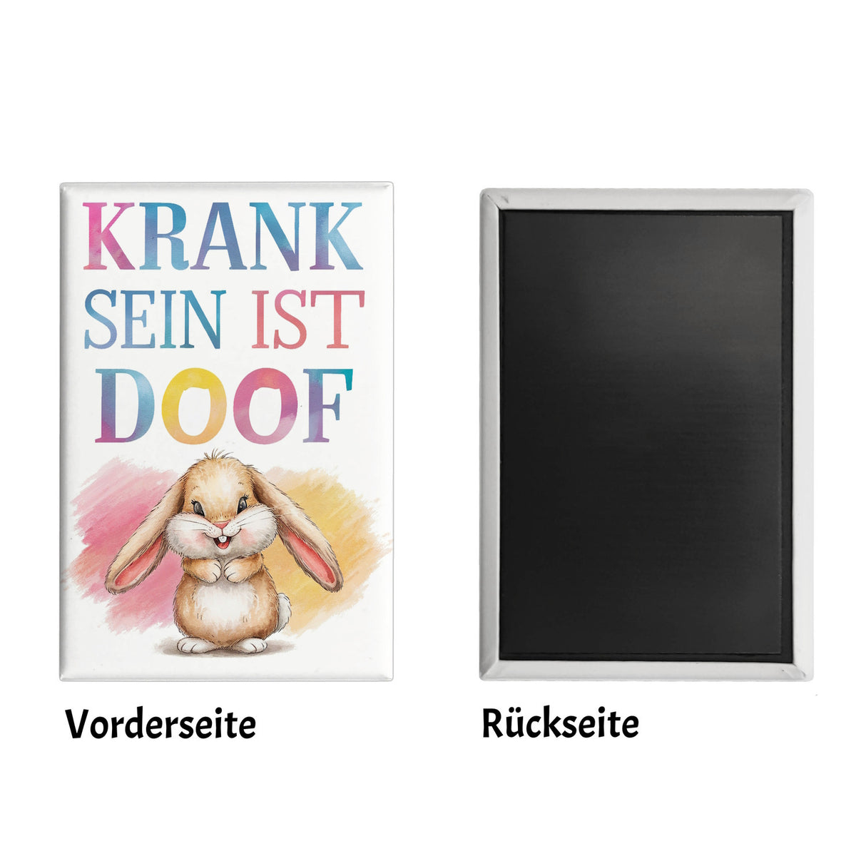 Krank sein ist doof Souvenir Souvenir Magnet mit Hase