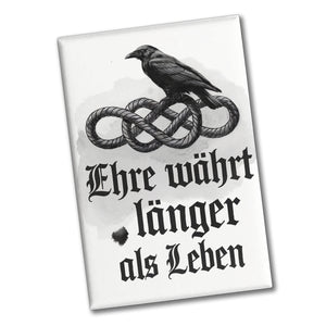 Ehre währt länger als Leben Souvenir Souvenir Magnet - Rabe auf Knoten
