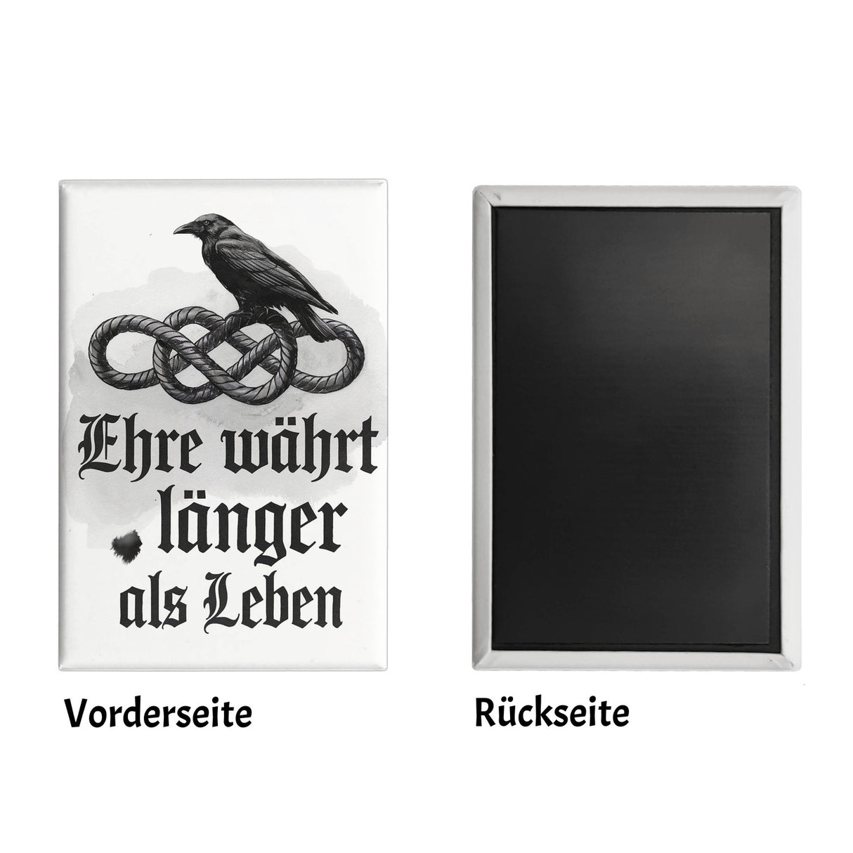 Ehre währt länger als Leben Souvenir Souvenir Magnet - Rabe auf Knoten